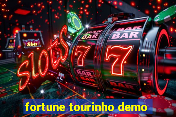 fortune tourinho demo